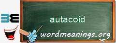 WordMeaning blackboard for autacoid